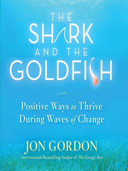Title details for The Shark and the Goldfish by Jon Gordon - Wait list